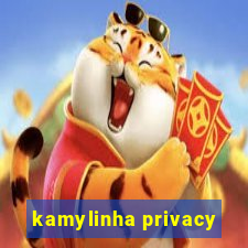 kamylinha privacy